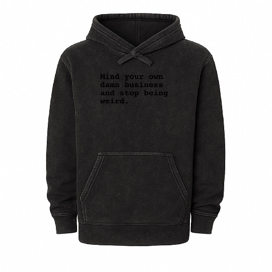 Mind Your Own Business Mineral Wash Hoodies