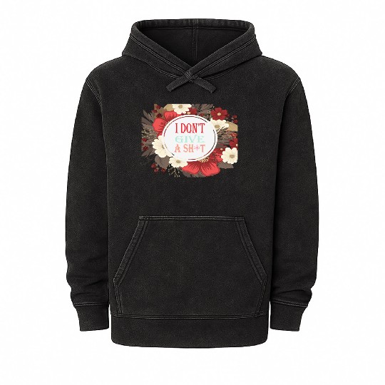 I DONT GIVE A SHIT Mineral Wash Hoodies