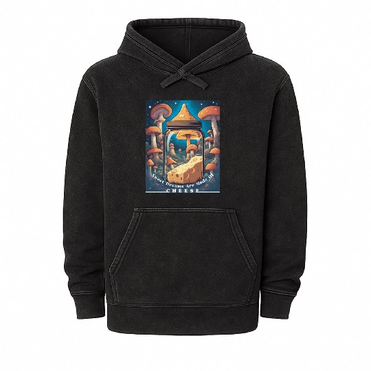 Sweet dreams are made of cheese Mineral Wash Hoodies
