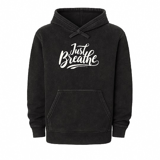 Just Breath - Mineral Wash Hoodies Design