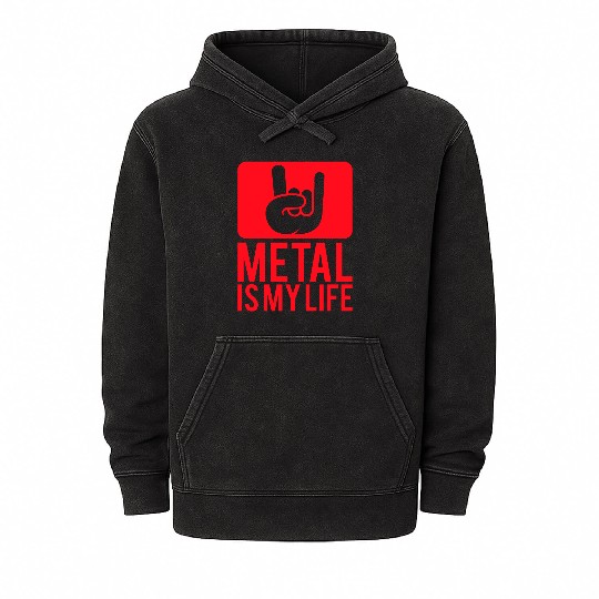 Heavy Metal Is My Life Hard Rock Music Text Quote Mineral Wash Hoodies