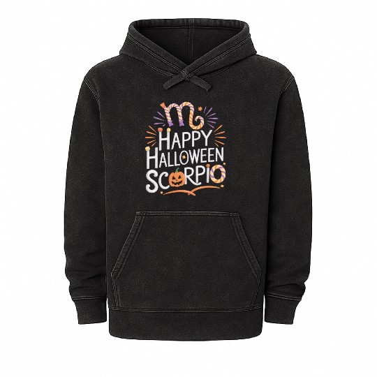 Happy Halloween, Scorpio Halloween Scorpio Quote Mineral Wash Hoodies