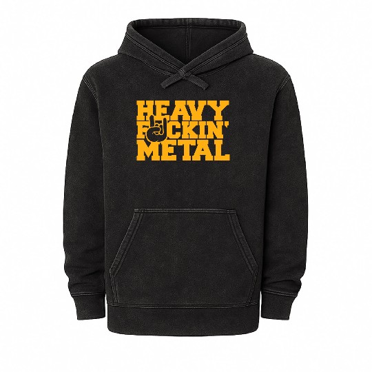 Heavy F#ckin' Metal Hard Rock Fun Music Text Quote Mineral Wash Hoodies