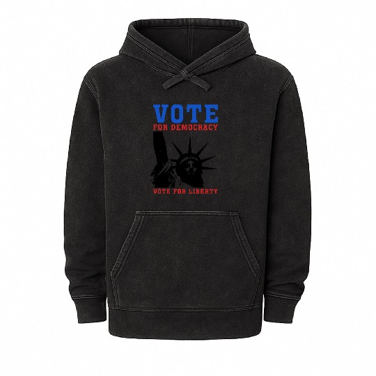 Vote for Democracy, Vote For Liberty - Election Mineral Wash Hoodies