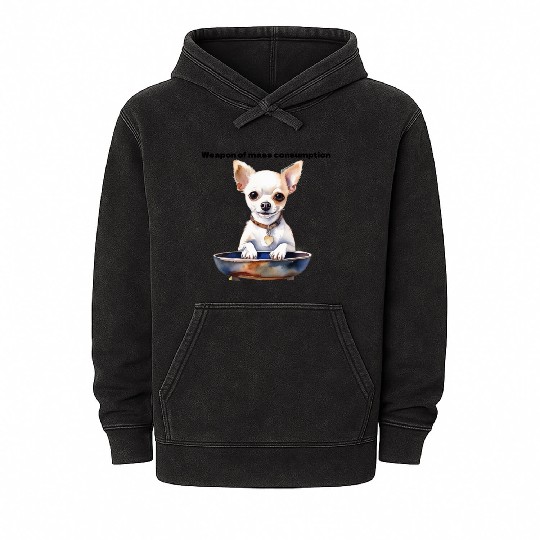 Chihuahua weapon of mass consumption Mineral Wash Hoodies
