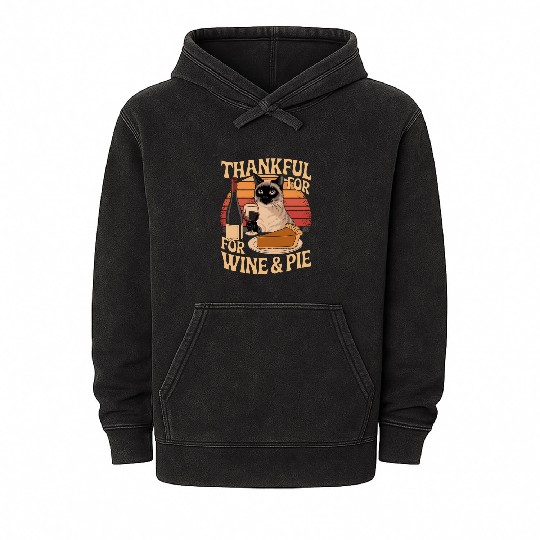 Thanksgiving Wine and Pie Lover - Cute Cat Enjoyin Mineral Wash Hoodies