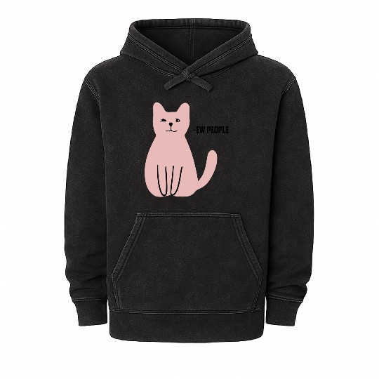 Ew People Funny Sarcastic Cat Art Mineral Wash Hoodies