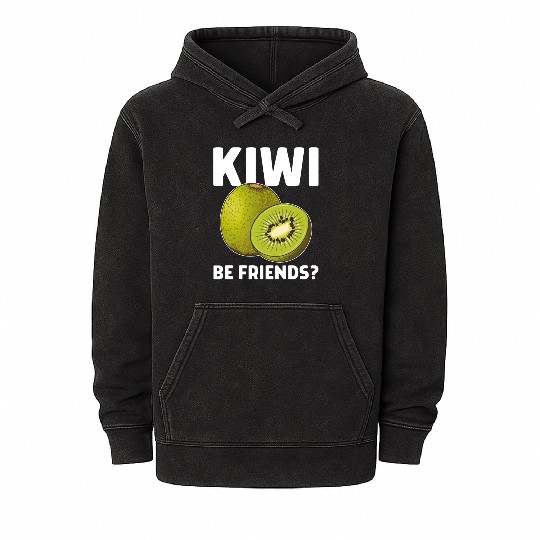 Funny Saying Fruit Pun Kiwi Be Friends Mineral Wash Hoodies