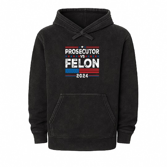 Funny Voting Election 2024 Prosecutor vs Felon Mineral Wash Hoodies