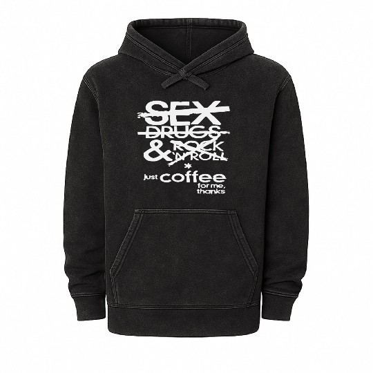 sx Drugs Rock & Roll Coffee LIKE US ON FB # Mineral Wash Hoodies