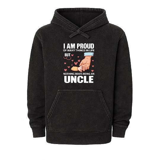 I Am Proud Of Many Things In Life Being An Uncle Mineral Wash Hoodies