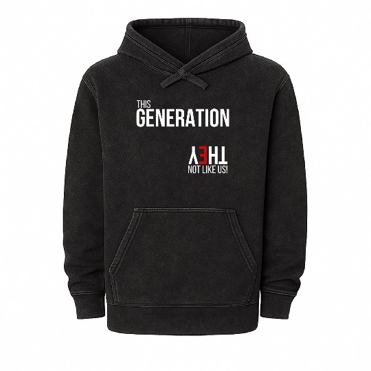 This generation, they not like us Mineral Wash Hoodies