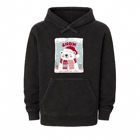 Let It Snow Somewhere Else Mineral Wash Hoodies