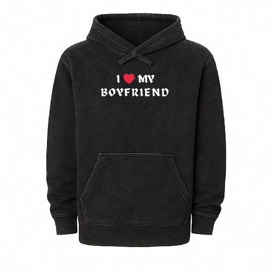 I Love My Boyfriend Mineral Wash Hoodies