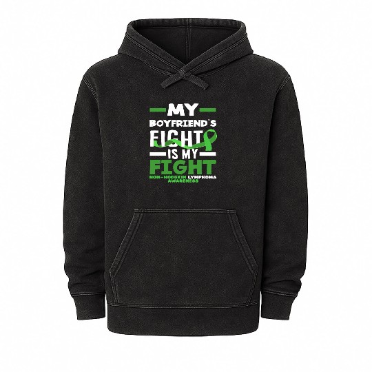 Non-Hodgkin Lymphoma Awareness My Boyfriend Fight Mineral Wash Hoodies