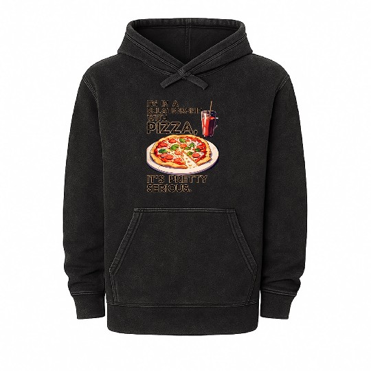 In Relationship With Pizza It's Serious Valentines Mineral Wash Hoodies