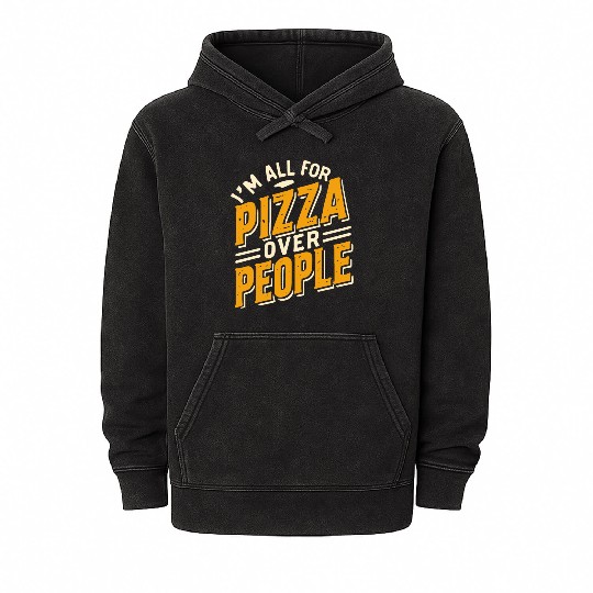 I'm All For Pizza Over People Mineral Wash Hoodies