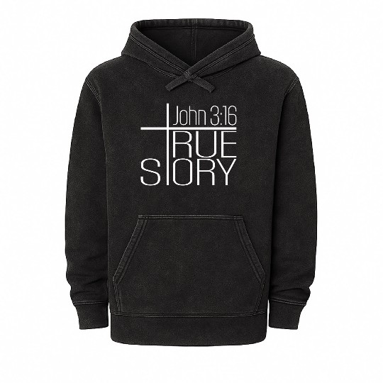 John 2:16 True Story Bible Text Christian Christia Mineral Wash Hoodies
