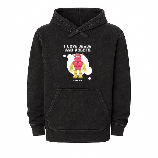 I Love Jesus and Robots, John 3:16 Mineral Wash Hoodies