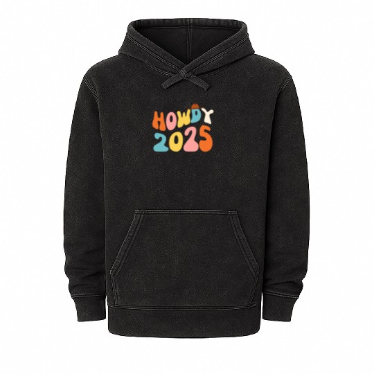 Howdy 2025 funny 2025 NYE Groovy Mineral Wash Hoodies