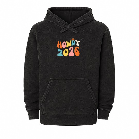 Howdy 2026 funny 2026 NYE Groovy Mineral Wash Hoodies