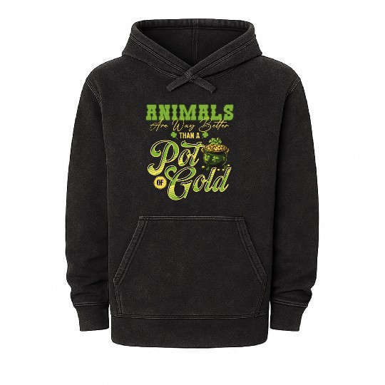 Animals Are Better Than a Pot of Gold St Patricks Mineral Wash Hoodies