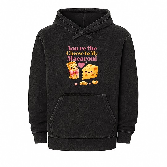 Your the cheese to my macaroni Mineral Wash Hoodies