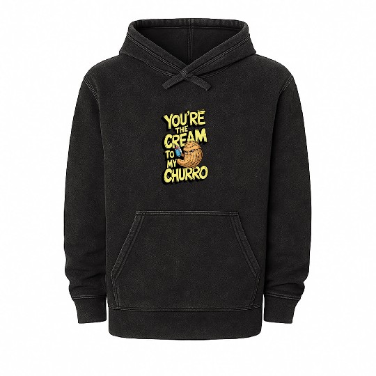 You’re the Cream to My Churro – Street Art Style Mineral Wash Hoodies