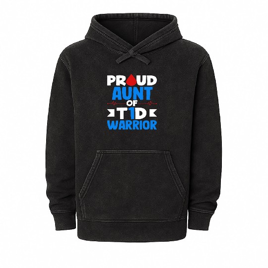 Proud Aunt Of T1D Warrior Diabetes Type 1 Mineral Wash Hoodies