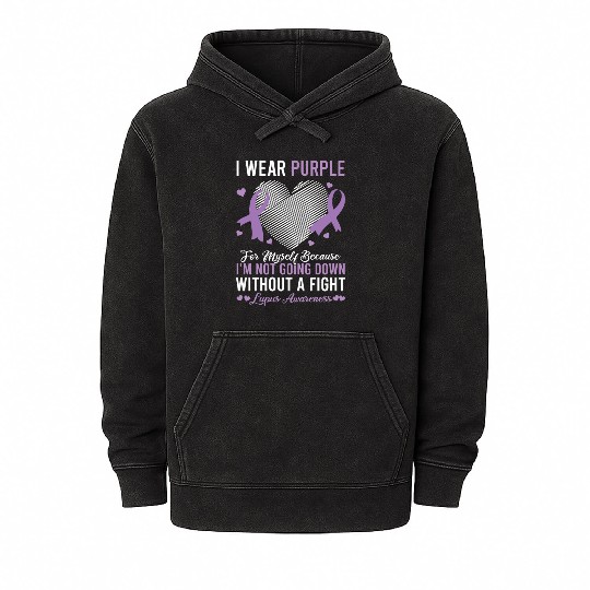 I Wear Purple For Myself Lupus Awareness Mineral Wash Hoodies