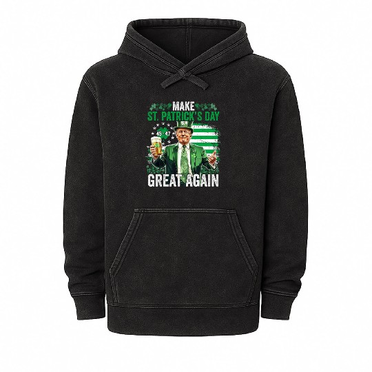 Make St Patricks Day Great Again Funny Trump Mineral Wash Hoodies