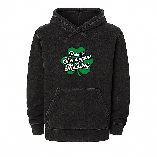 Prone to Shenanigans and Malarkey St Patrick's Day Mineral Wash Hoodies