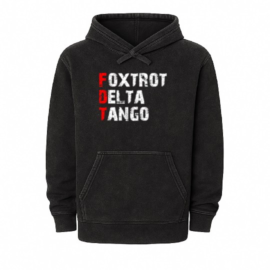 Foxtrots Delta Tangos Funny Foxtrots Delta Tangos Mineral Wash Hoodies