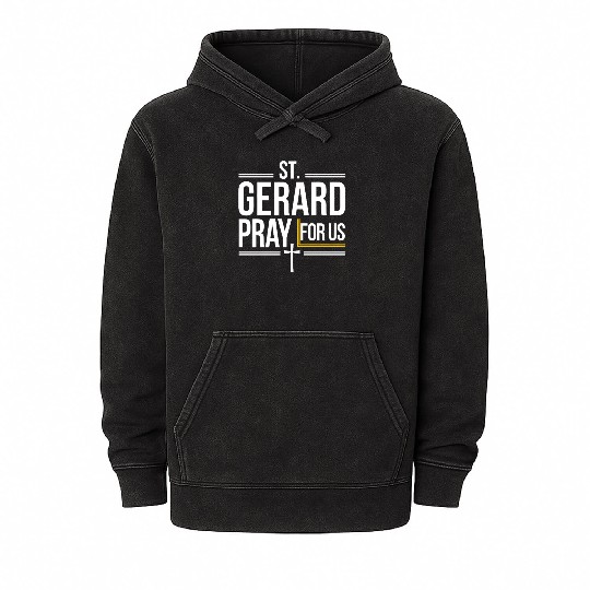St. Gerard Pray for Us Catholic Patron Saint Mineral Wash Hoodies