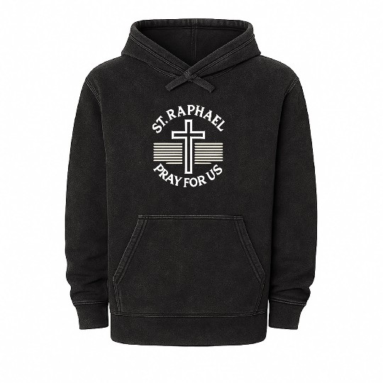 St. Raphael Pray for Us Catholic Patron Saint Mineral Wash Hoodies