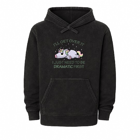 I'll get over it I just need to be dramatic first Mineral Wash Hoodies