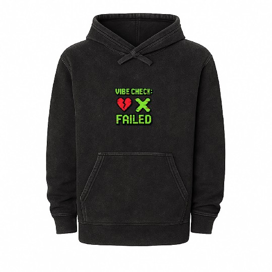 Vibe Check: Failed – Gamer Glitch Design Mineral Wash Hoodies