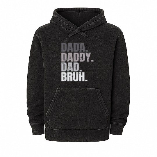 Dada Daddy Dad Bruh Fathers Day Funny Dad Bruh Men Mineral Wash Hoodies