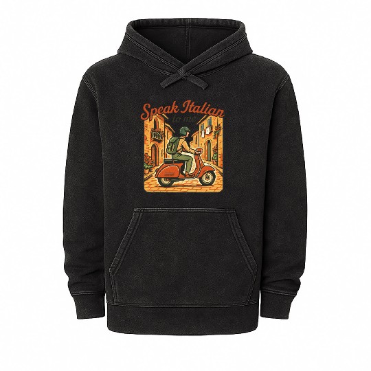 Italian Travel Quote – Speak Italian to Me Mineral Wash Hoodies