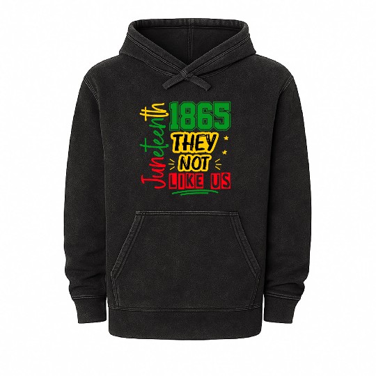They Not Like Us Juneteenth 1865 Mineral Wash Hoodies