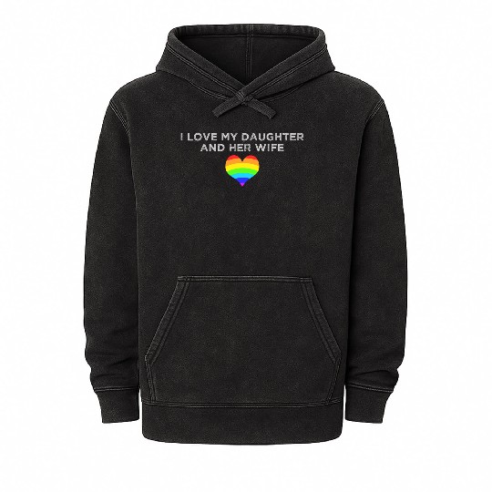 I Love My Daughter and Her Wife rainbow heart Mineral Wash Hoodies