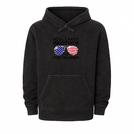 Will Trade Brother For Fireworks Kids 4th Of July Mineral Wash Hoodies