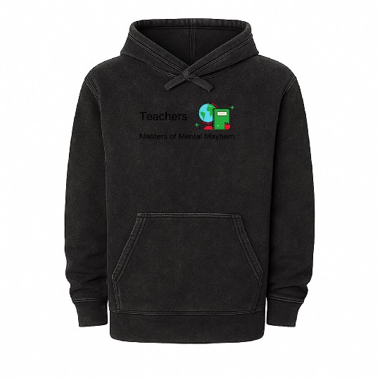 Teachers Masters of Mental Mayhem Mineral Wash Hoodies