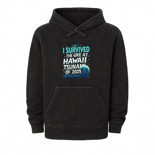 I Survived The Great Hawaii Tsunami 1 Mineral Wash Hoodies