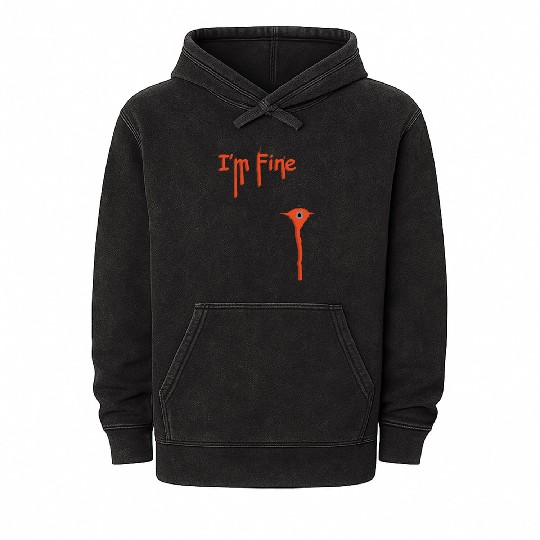 I'm Fine Mineral Wash Hoodies