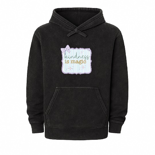 Kindness Is Magic Inspirational Design Mineral Wash Hoodies