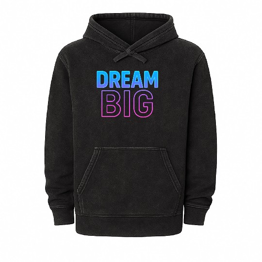 Dream Big Neon Retro Typography Mineral Wash Hoodies