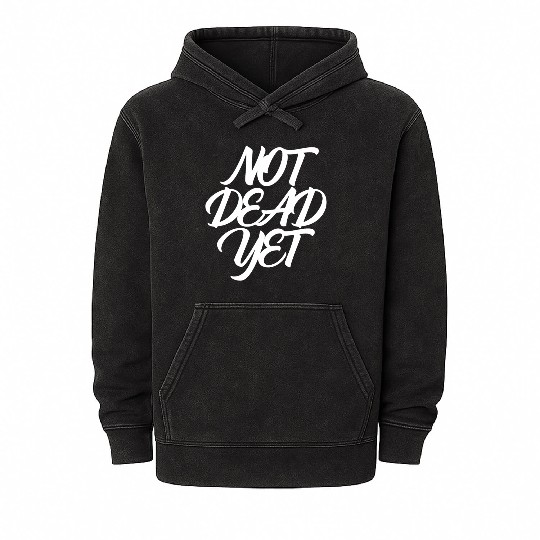 NOT DEAD YET Mineral Wash Hoodies