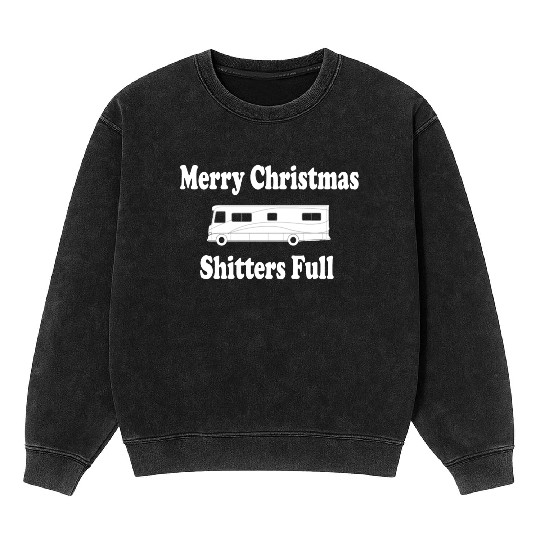 Christmas Vacation - Merry Christmas Shitters Full Mineral Wash Sweatshirts