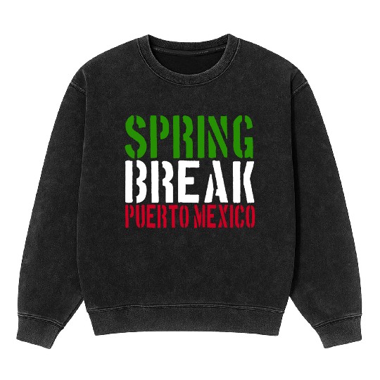 22 Jump Street - Spring Break Puerto Mexico Mineral Wash Sweatshirts